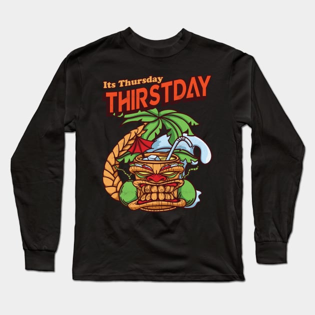 Thursday Thirst day Long Sleeve T-Shirt by Pixeldsigns